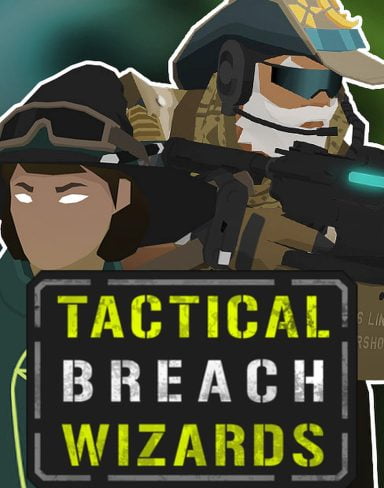 Tactical Breach Wizards