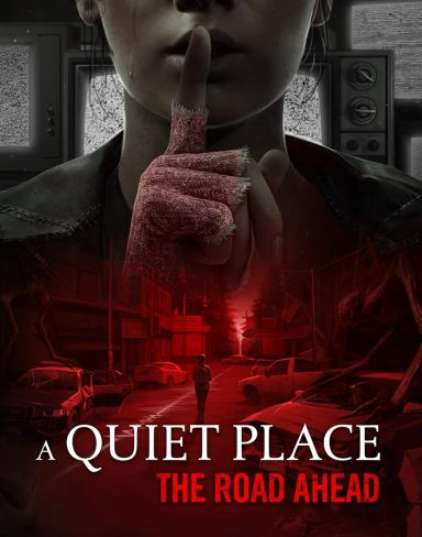 A Quiet Place: The Road Ahead